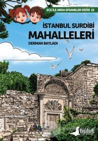 İstanbul Surdibi Mahalleleri - Ece İle Arda Efsaneler Dizisi 15
