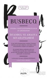 İstanbul ve Amasya Seyahatnamesi (Ciltli) Ogier Ghislain de Busbecq