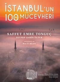 İstanbul'un 100 Mücevheri (Ciltli) Saffet Emre Tonguç