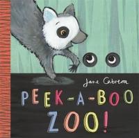 Jane Cabrera - Peek-a-boo Zoo! (Ciltli) Jane Cabrera