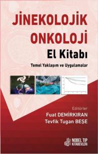 Jinekolojik Onkoloji El Kitabı - Temel Yaklaşım ve Uygulamalar Kolekti