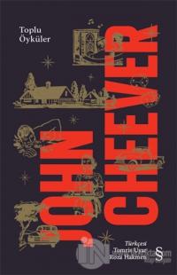 John Cheever Toplu Öyküler John Cheever