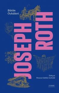 Joseph Roth - Bütün Öyküleri (Ciltli)