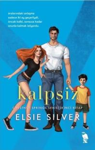 Kalpsiz - Chestnut Springs Serisi 2.Kitap Elsie Silver