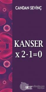 Kanser×2–1=0