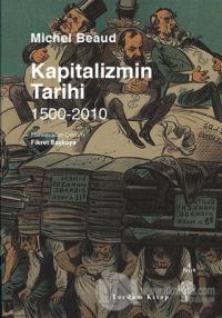 Kapitalizmin Tarihi / 1500-2010 %25 indirimli Michel Beaud