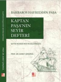 Kaptan Paşa'nın Seyir Defteri Seyyid Muradi Reis