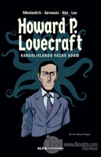 Howard P. Lovecraft Karanlıklarda Yazan Adam Howard Phillips Lovecraft