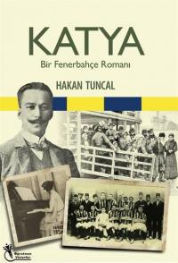 Katya - Bir Fenerbahçe Romanı