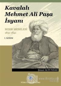 Kavalalı Mehmet Ali Paşa İsyanı 1. Kısım Şinasi Altundağ