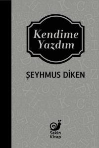 Kendime Yazdım Şeyhmus Diken