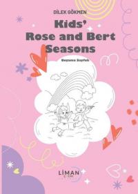 Kid's Rose and Bert Season - Boyama Sayfalı Dilek Gökmen