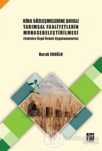 Kira Sözleşmelerine Dayalı Tarımsal Faaliyetlerin Muhasebeleştirilmesi (Sektöre Özgü Örnek Uygulamalarla)