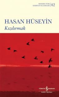 Kızılırmak - Modern Türk Edebiyatı Klasikleri 42 (Ciltli) Hasan Hüseyi