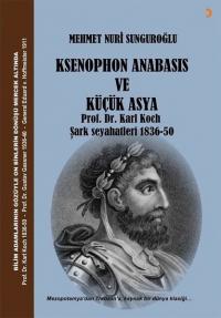 Ksenophon Anabasis ve Küçük Asya - Prof. Dr. Karl Koch Şark Seyahatler