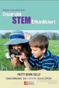 Küçük Çocuklar İçin Dışarıda STEM Etkinlikleri Patty Born Selly