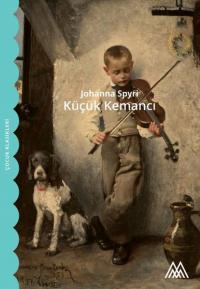 Küçük Kemancı - Çocuk Klasikleri Johanna Spyri