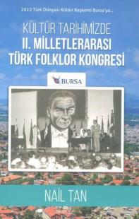 Kültür Tarihimizde 2. Milletlerarası Türk Folklor Kongresi Nail Tan