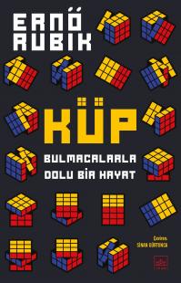 Küp: Bulmacalarla Dolu Bir Hayat Ernő Rubik