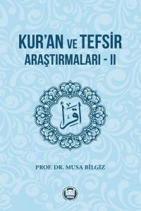 Kur'an ve Tefsir Araştırmaları - 2 Musa Bilgiz
