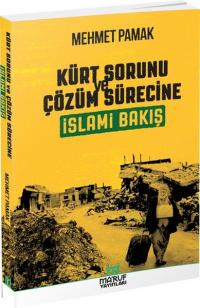 Kürt Sorunu ve Çözüm Sürecine İslami Bakış Mehmet Pamak
