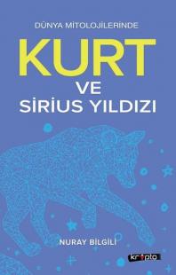 Kurt ve Sirius Yıldızı - Dünya Mitolojilerinde Nuray Bilgili