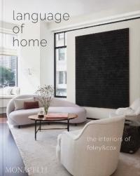 Language of Home : The Interiors of Foley & Cox (Ciltli) Michael Cox