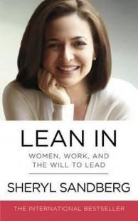 Lean In: Women Work and the Will to Lead