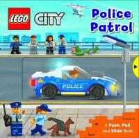 LEGO City Police Patrol: A Push Pull and Slide Book (LEGO City. Push Pull and Slide Books 4) (Ciltli)
