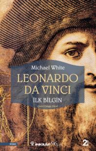 Leonardo Da Vinci -  İlk Bilgin (Yeni Kapak)