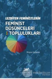 Lezbiyen Feministlerin Feminist Düşünceleri ve Toplulukları