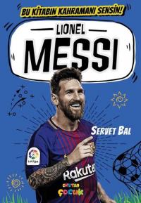 Lionel Messi - Bu Kitabın Kahramanı Sensin