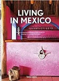 Living in Mexico. 40th Ed. (Ciltli) Angelika Taschen