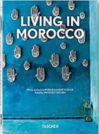 Living in Morocco. 40th Ed. (Ciltli) Angelika Taschen