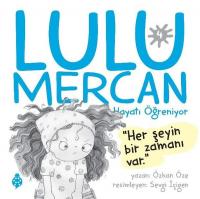 Lulu Mercan Hayatı Öğreniyor 4