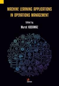 Machine Learning Applications ın Operations Management Kolektif