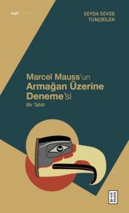Marcel Mauss'un Armağan Üzerine Deneme'si - Bir Tahlil
