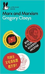 Marx and Marxism (Pelican) Gregory Claeys