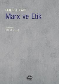 Marx ve Etik Philip J. Kain