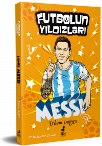 Futbolun Yıldızları Lionel Messi