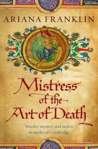 Mistress of the Art of Death Ariana Franklin