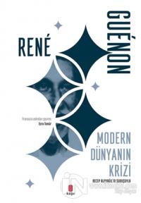 Modern Dünyanın Krizi Rene Guenon