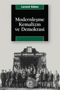 Modernleşme, Kemalizm ve Demokrasi %15 indirimli Levent Köker
