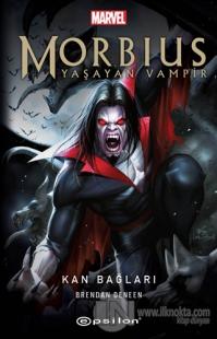 Morbius Yaşayan Vampir - Kan Bağları Brendan Deneen