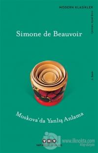 Moskova'da Yanlış Anlama %25 indirimli Simone de Beauvoir