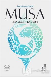 Musa Kevser'in Kader'i