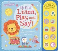 My First Listen Play and Say! Sarah Ward
