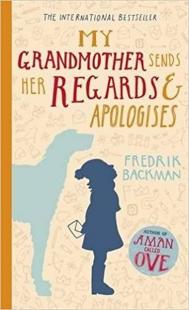 My Grandmother Sends Her Regards and Apologises Fredrik Backman