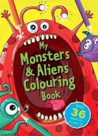 My Monsters & Aliens Colouring Book