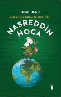Nasreddin Hoca - Anadolu'nun Gülen ve Güldüren Yüzü
